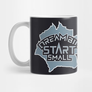 Dream Big Start Small Motivation Mug